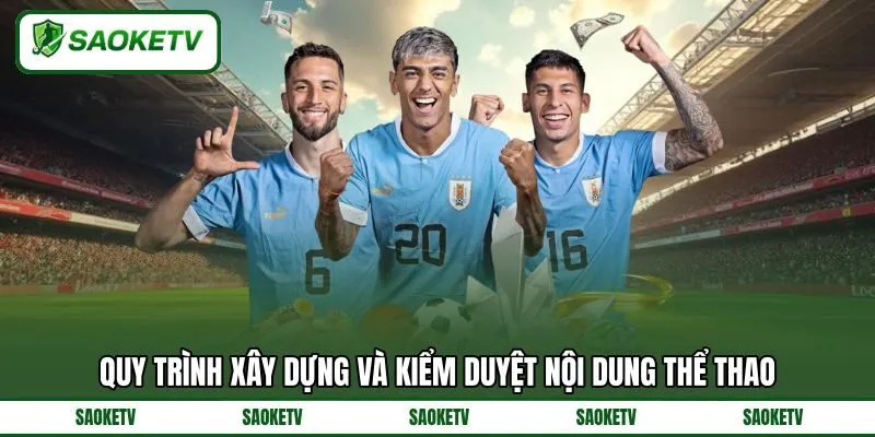 Quy trình xây dựng và kiểm duyệt nội dung thể thao